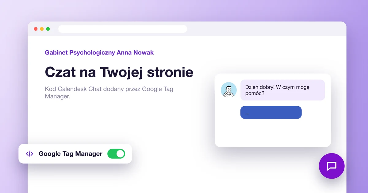 Jak dodać Calendesk Chat do strony www za pomocą Google Tag Manager?